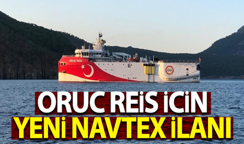 Oruç Reis için yeni Navtex ilanı - Türkiye'den yeni Navtex ilanı: Oruç Reis Sismik Araştırma Gemisi'nin görev süresi 29 Kasım'a kadar uzatıldı.BUGÜN NELER OLDU?