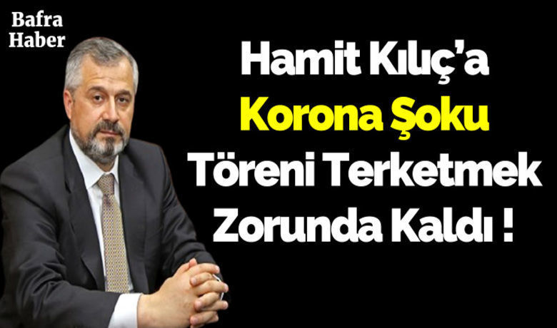 Hamit Kılıç'ın Korona Testi Pozitif Çıktı - Bafra Belediye Başkanı Hamit Kılıç Samsunda katıldığı program içerisinde korona test sonucunun pozitif olduğunu öğrendi.