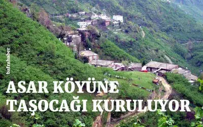 Asar Köyüne Taşocağı Kuruluyor