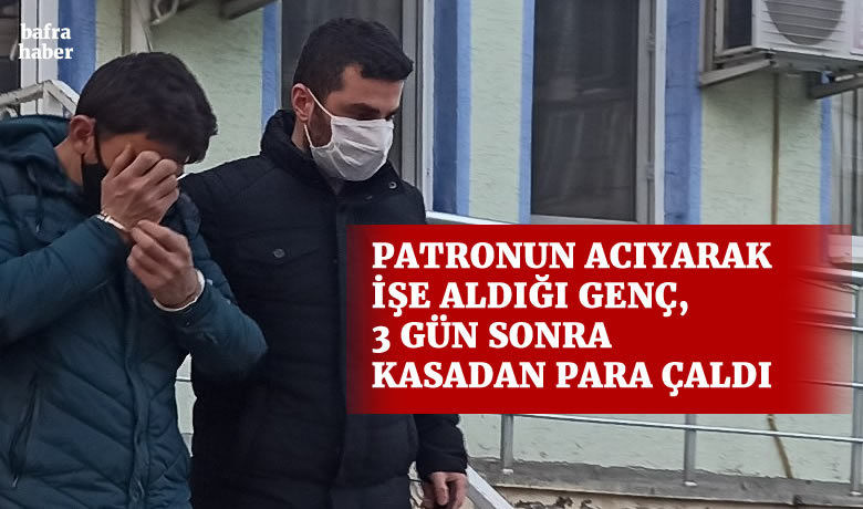 3 gün önce çalışmaya başladığı işyerinin kasasından para çalan şahıs yakalandı