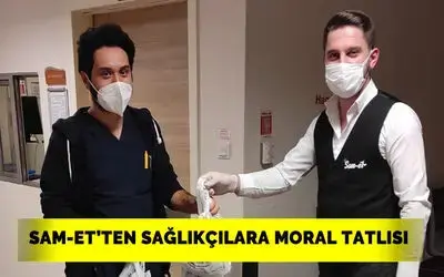 Sam-Et'ten Sağlıkçılara Moral Tatlısı