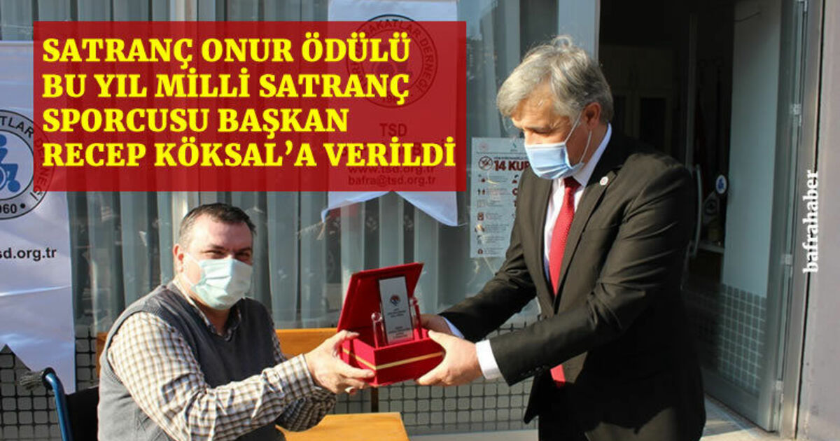 Sakatlar Derneği Bafra Şube Başkanı Recep Köksal’a onur ödülü