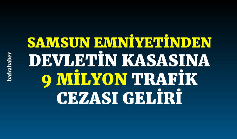 9 milyon 154 bin TL cezai işlem uygulandı