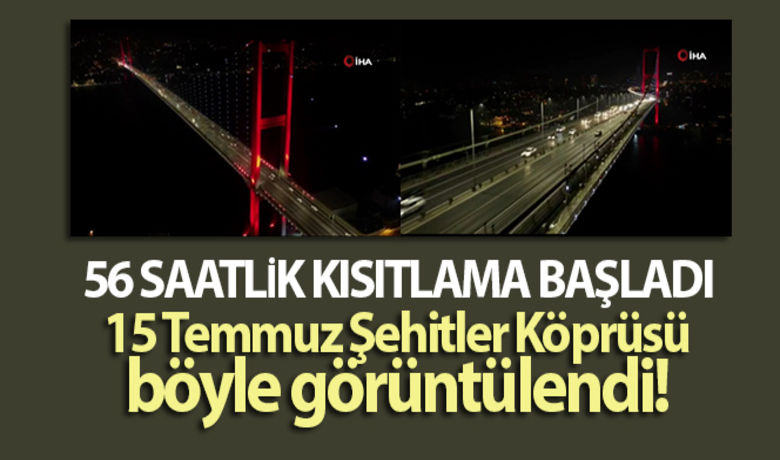 Kısıtlama başladı: 15 TemmuzŞehitler Köprüsü'ndeki trafik drone'la görüntülendi - Korona virüs önlemleri kapsamında 56 saat sürecek olan kısıtlama öncesinde yüzde 81 seviyelerine ulaşan İstanbul trafiği, yasağın başladığı ilk dakikalardan itibaren yüzde 33 seviyelerine geriledi. 15 Temmuz Şehitler Köprüsü'ndeki azalan trafik ise drone ile görüntülendi.BUGÜN NELER OLDU?