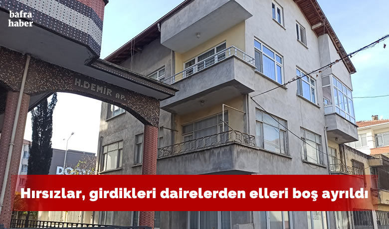 Hırsızlar, girdikleri dairelerdenelleri boş ayrıldı
