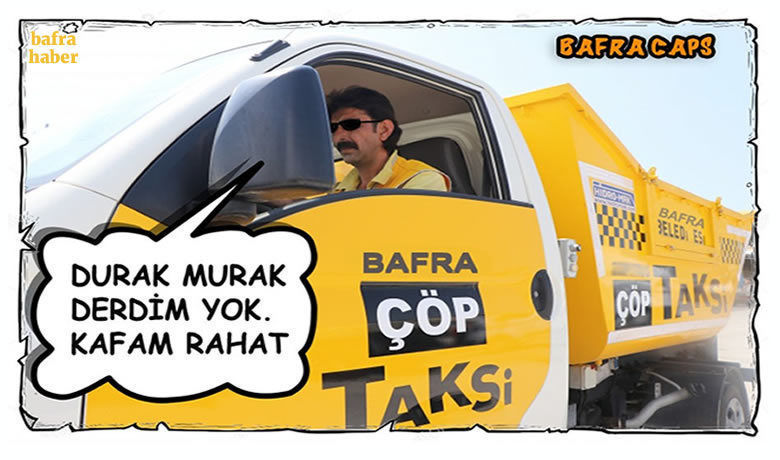 Durak murak derdim yok! Kafam rahat