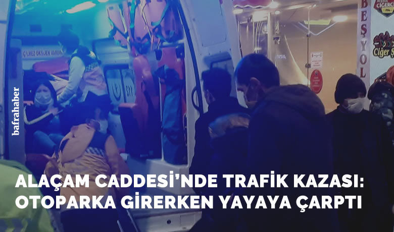 Otopark Çıkışı Yayaya Çarptı: 1 Yaralı