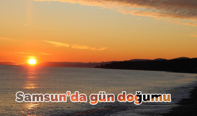 Samsun’da gün doğumu