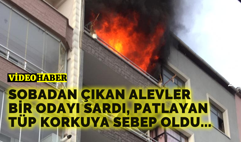 Sobadan Çıkan Alevler Bir Odayı Sardı, Patlayan Tüp Korkuya Sebep Oldu...
