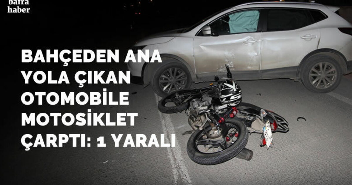 Bahçeden Ana Yola Çıkan Otomobile Motosiklet Çarptı: 1 Yaralı