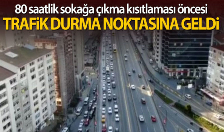 80 saatlik sokağa çıkma kısıtlamasıöncesi trafik durma noktasına geldi - Tüm yurtta akşam saat 21.00’da başlayacak olan 80 saatlik sokağa çıkma kısıtlaması öncesi İstanbul’da trafik durma noktasına geldi. İBB Trafik uygulaması adeta kırmızıya dönerken, yoğunluk yüzde 60 seviyesine çıktı.BUGÜN NELER OLDU?