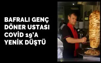 Genç Döner Ustası Covid 19'a Yenik Düştü