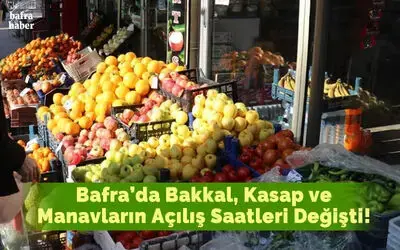 Bakkal, Kasap Ve Manavların Açılış Saatleri Değişti!