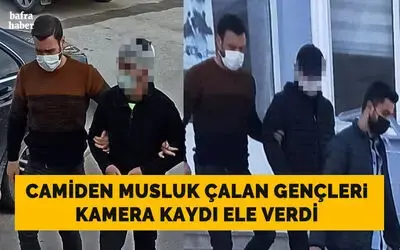 Bafra'da camiden musluk çalan gençleri kamera kaydı ele verdi