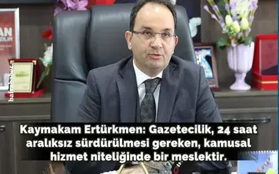 Bafra Kaymakamı Cevdet Ertürkmen’den Gazeteciler Günü Mesajı 