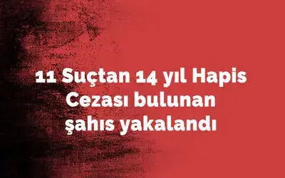 14 yıl 5 ay 22 gün cezası bulunan şahıs yakalandı