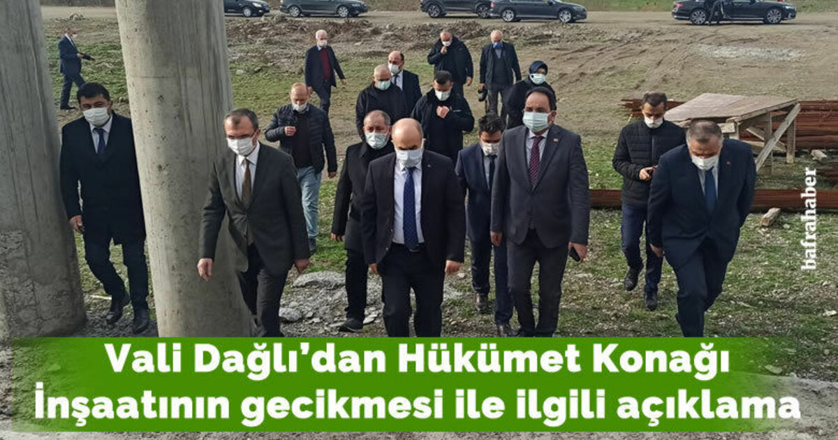 Vali Dağlı’dan Hükümet Konağı İnşaatının gecikmesi ile ilgili açıklama