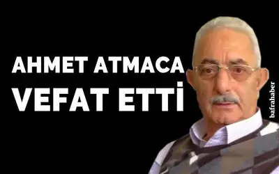 Ahmet Atmaca Vefat Etti