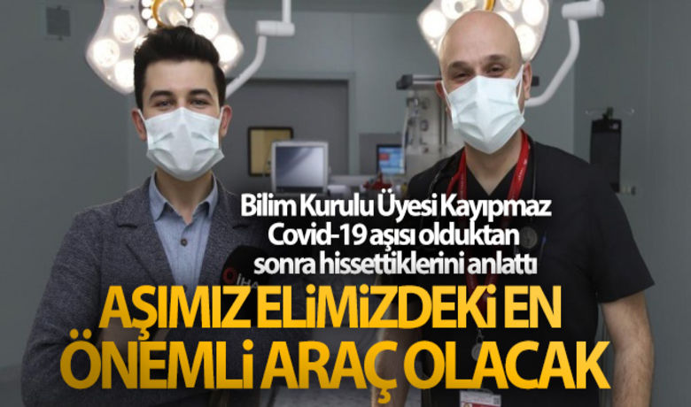 Bilim Kurulu Üyesi Kayıpmaz, Covid-19aşısı olduktan sonra hissettiklerini anlattı - Sağlık Bakanlığı Koronavirüs Bilim Kurulu Üyesi Doç. Dr. Afşin Emre Kayıpmaz, Sağlık Bakanı Fahrettin Koca ve Bilim Kurulu üyeleri ile birlikte Covid-19 aşısı oldu. Aşı sonrası hissettiklerini anlatan Kayıpmaz, “Öncelikle dün oldukça önemli bir adımdı. Pandemiyle mücadelemizde önemli bir kritik eşiği geride bıraktık” dedi.BUGÜN NELER OLDU?