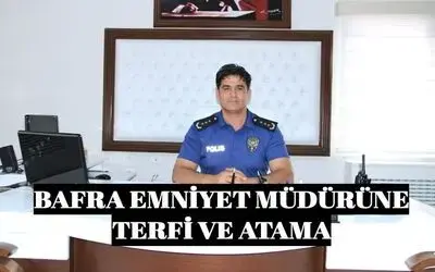 Bafra Emniyet Müdürüne Terfi Ve Atama