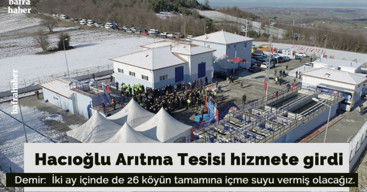Hacıoğlu Arıtma Tesisi hizmete girdi