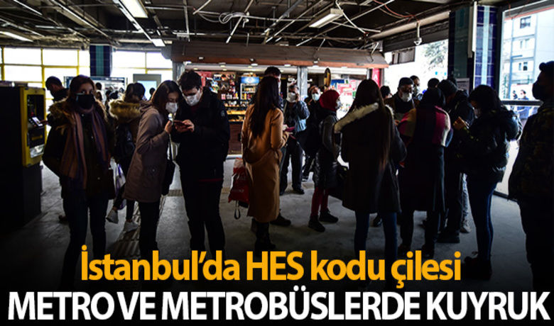 İstanbul'da metro vemetrobüslerde HES kodu kuyruğu - İstanbul'da bugün metro ve metrobüs duraklarında HES kodunu eşleştirmeyenlerin oluşturduğu kalabalık dikkat çekti.