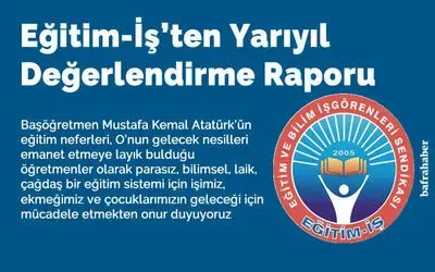 Eğitim-iş’ten Yarıyıl Değerlendirme Raporu