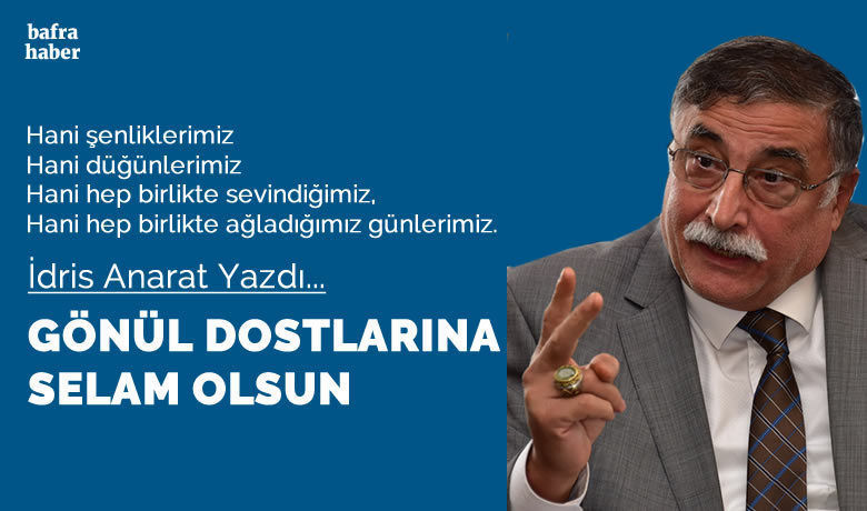 Gönül Dostlarına Selam Olsun