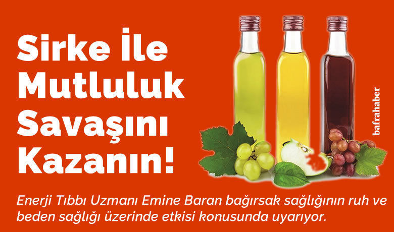 Sirke İle Mutluluk Savaşını Kazanın!