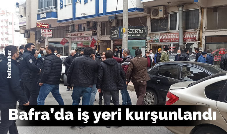  Bafra’da iş yeri kurşunlandı