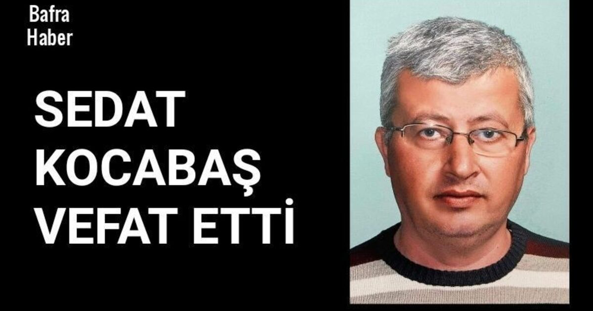 Sedat Kocabaş Vefat Etti 