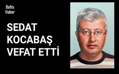 Sedat Kocabaş Vefat Etti 