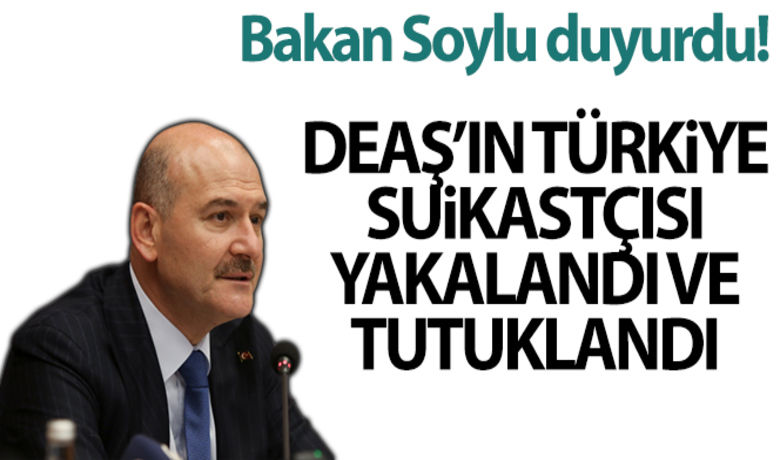 DEAŞ'ın Türkiye suikastçısı tutuklandı - İçişleri Bakanı Soylu, Yalova’da DEAŞ’ın Türkiye suikastçısının yakalanarak tutuklandığını açıkladı.