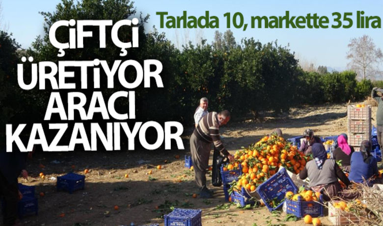 Çiftçi üretiyor aracı kazanıyor - Adana'nın Kozan ilçesinde bahçede üretilip 3 liradan satılan portakal manavda 7-8 liradan, 10 liraya tarlada satılan yer fıstığının kilosu ise markette 35 liraya satılıyor.