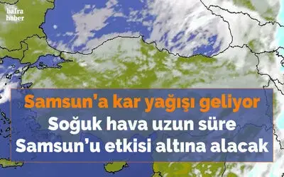 23 derecenin görüldüğü Samsun’a kar yağışı geliyor