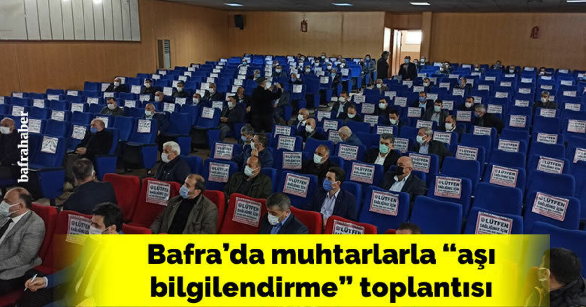Bafra’da muhtarlarla “aşı bilgilendirme” toplantısı