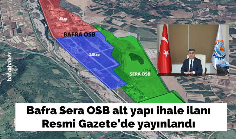 Bafra Sera OSB alt yapı ihale ilanı Resmi Gazete’de yayınlandı