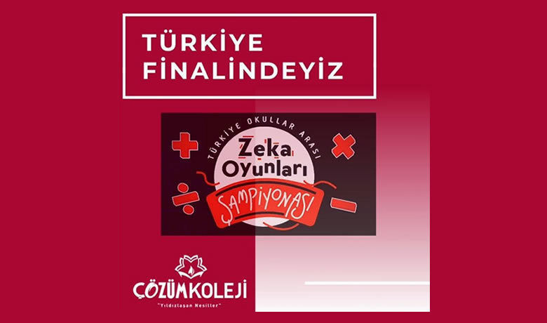 Çözüm Koleji Öğrencileri Zekâ Oyunları Şampiyonasında Türkiye Finallerinde 