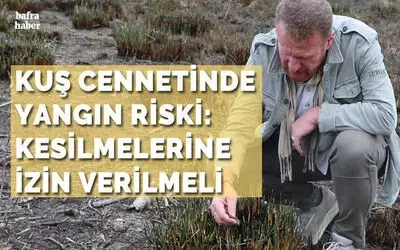 Yangında büyük zarar gören ’Kuş Cenneti’nde büyük risk