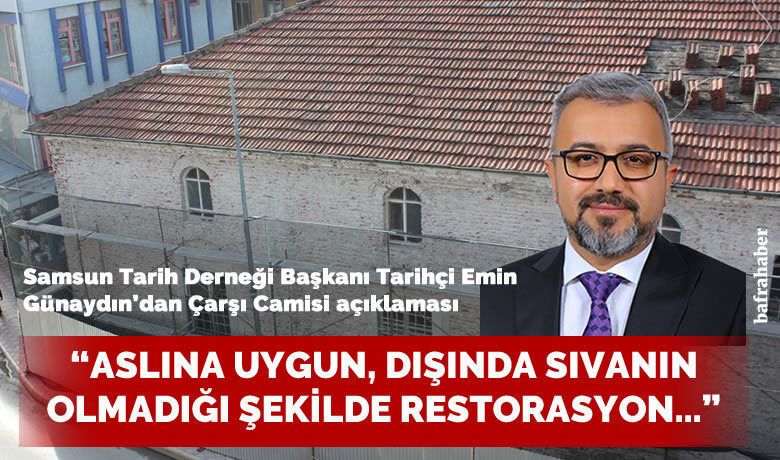 Samsun Tarih Derneğinden Bafra Çarşı Camisi Restorasyonu Basın Açıklaması