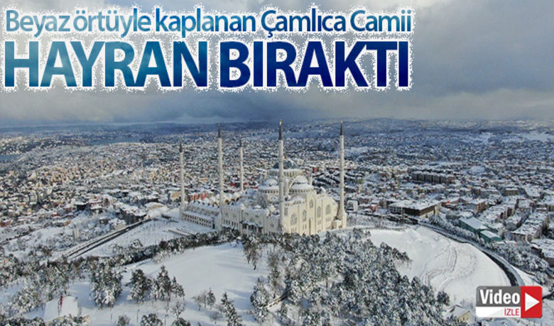 Beyaz örtüyle kaplananÇamlıca Camii hayran bıraktı - İstanbul`da devam eden yoğun kar yağışı ile Çamlıca Tepesi beyaz örtüyle kaplandı.HABERİN VİDEOSU İÇİN TIKLAYINIZ