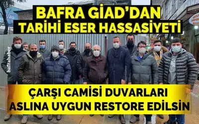 Bafra Giad’dan Tarihi Çarşı Camisi Açıklaması