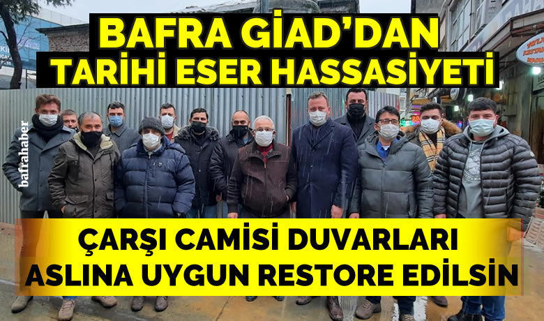 Bafra Giad’dan Tarihi Çarşı Camisi Açıklaması
