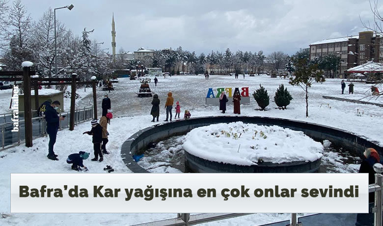 Bafra'da Kar yağışına en çok onlar sevindi