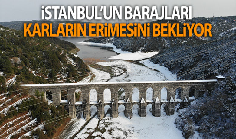 İstanbul'un barajları karların erimesini bekliyor - İstanbul'da etkili olan yağmur ve kar yağışlarıyla barajların genel doluluk oranı yüzde 47.82 oldu.