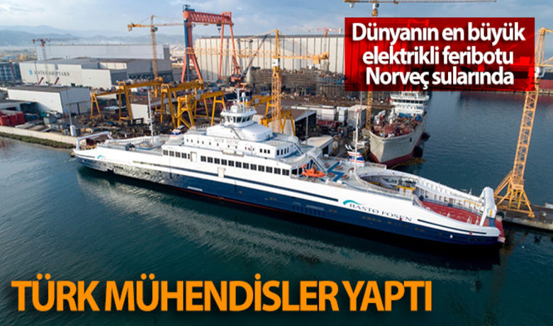 Dünyanın en büyükelektrikli feribotu Norveç sularında - Türk Mühendisleri tarafından Yalova'da üretilen dünyanın en büyük elektrikli feribotu olma özelliğini taşıyan çevre dostu elektrikli feribot Norveçli firmaya teslim etti.