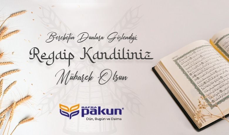 Turgay Durgun Regaip Kandil Mesajı Yayımladı - PAK-UN Yönetim Kurulu Başkanı Turgay Durgun, Regaip Kandili vesilesi ile kutlama mesajı yayımladı.