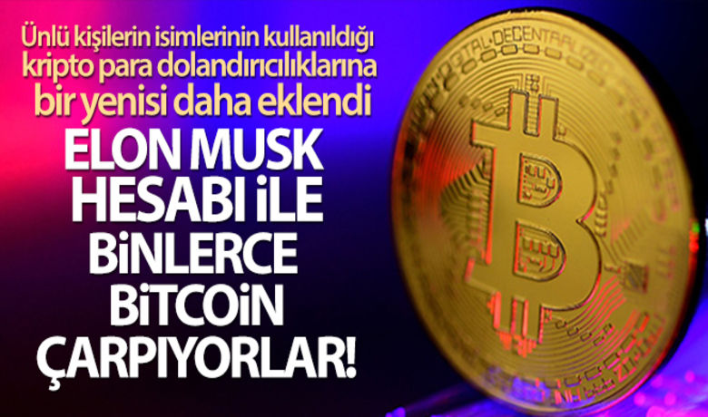 Elon Musk hesabı ile binlerce Bitcoin çarpıyorlar - Elon Musk adını kullanan dolandırıcılar sahte hesaplarla Bitcoin dolandırıcılığı yapıyor. Mavi tiki bile bulunan hesaplar üzerinden yapılan dolandırıcılıkla çok sayıda yatırımcı avlandı.