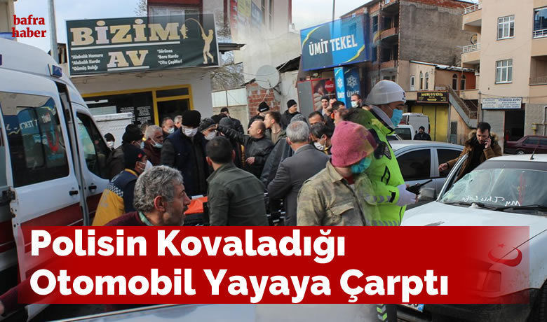Polisin Kovaladığı Otomobil Yayaya Çarptı