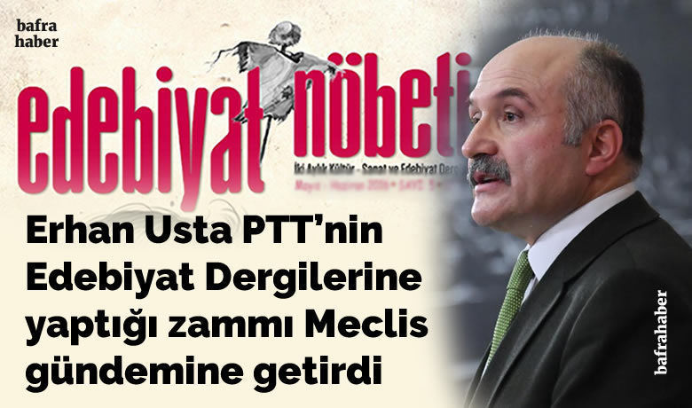 Usta Ptt’nin Edebiyat DergilerineYaptığı Zammı Meclis Gündemine Getirdi - İYİ Parti Ekonomiden Sorumlu Genel Başkan Yardımcısı, Samsun Milletvekili Erhan Usta edebiyat dergileri için TBMM’de soru önergesi verdi.